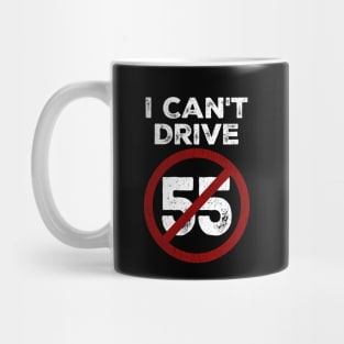 I Can't Drive 55 - Sammy Hagar Mug